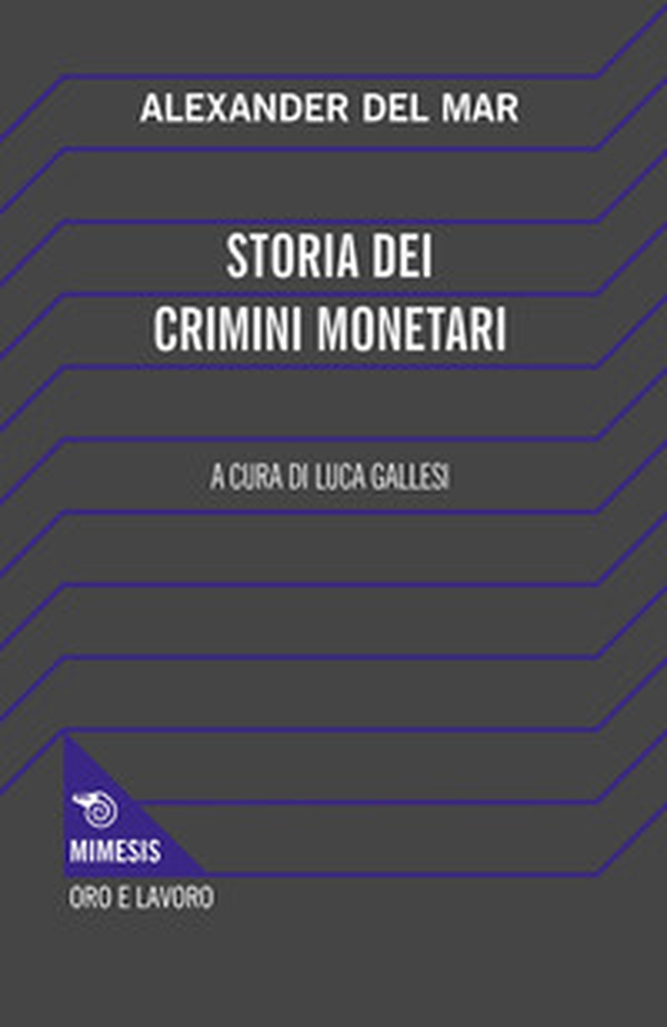 Storia dei crimini monetari - Librerie.coop Storia dei crimini monetari - Librerie.coop