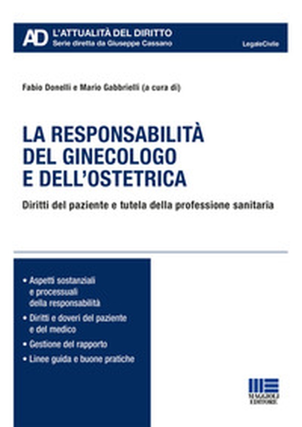 La responsabilità del ginecologo e dell'ostetrica. Diritti del paziente e tutela della professione sanitaria - Librerie.coop La responsabilità del ginecologo e dell'ostetrica. Diritti del paziente e tutela della professione sanitaria - Librerie.coop