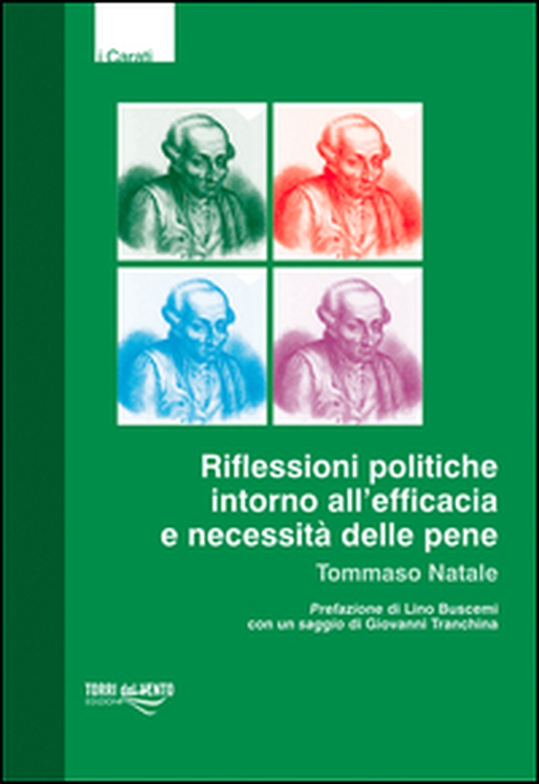 Riflessioni politiche intorno all'efficacia e necessità delle pene - Librerie.coop Riflessioni politiche intorno all'efficacia e necessità delle pene - Librerie.coop