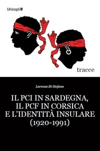 Il PCI in Sardegna, il PCF in Corsica e l'identità insulare (1920-1991) - Librerie.coop
