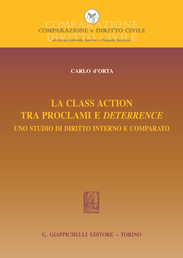 La Class action tra proclami e deterrence - Librerie.coop La Class action tra proclami e deterrence - Librerie.coop