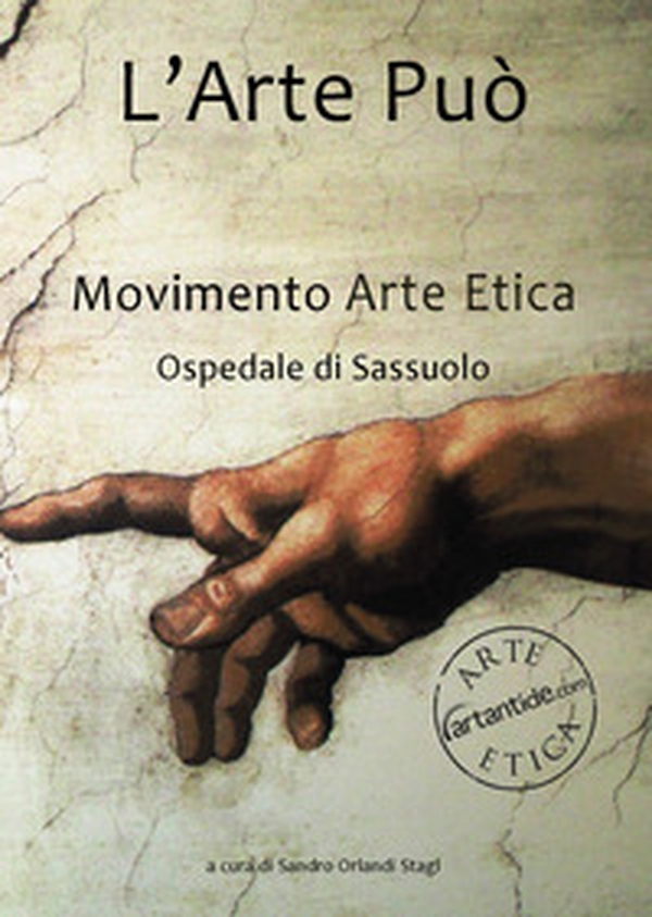 L'arte può. Movimento Arte Etica, Ospedale di Sassuolo - Librerie.coop L'arte può. Movimento Arte Etica, Ospedale di Sassuolo - Librerie.coop