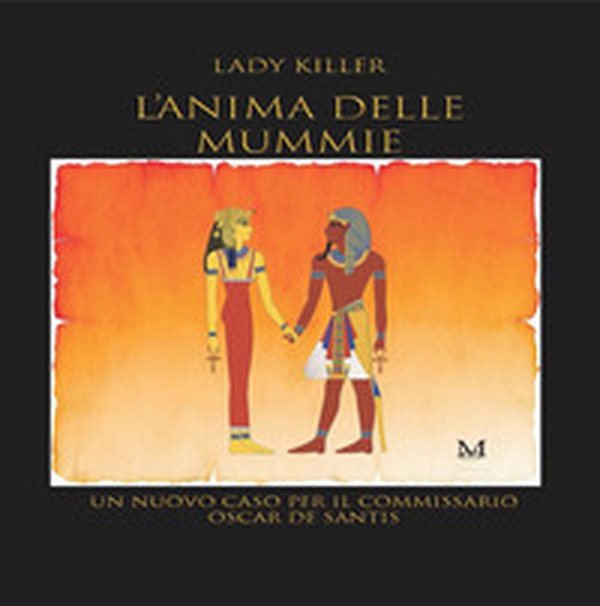 L'anima delle mummie. Un nuovo caso per il commissario Oscar De Santis - Librerie.coop L'anima delle mummie. Un nuovo caso per il commissario Oscar De Santis - Librerie.coop