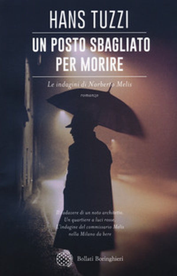 Un posto sbagliato per morire. Le indagini di Norberto Melis - Librerie.coop Un posto sbagliato per morire. Le indagini di Norberto Melis - Librerie.coop