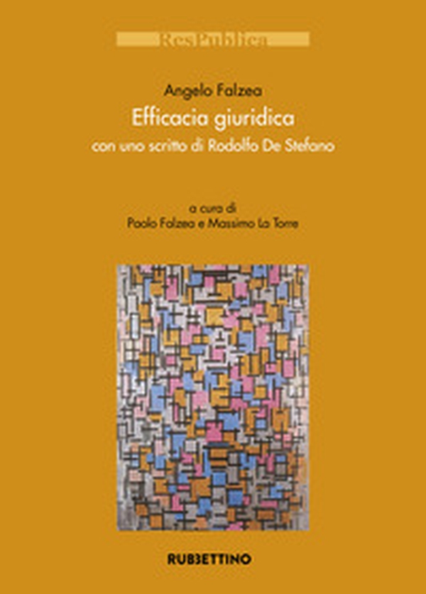 Efficacia giuridica. Con uno scritto di Rodolfo De Stefano - Librerie.coop Efficacia giuridica. Con uno scritto di Rodolfo De Stefano - Librerie.coop