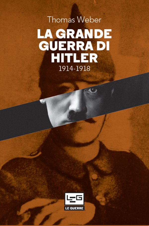 La Grande guerra di Hitler - Librerie.coop La Grande guerra di Hitler - Librerie.coop