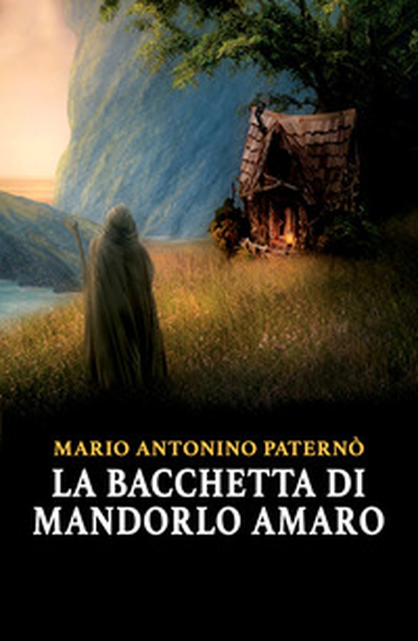 La bacchetta di mandorlo amaro - Librerie.coop La bacchetta di mandorlo amaro - Librerie.coop