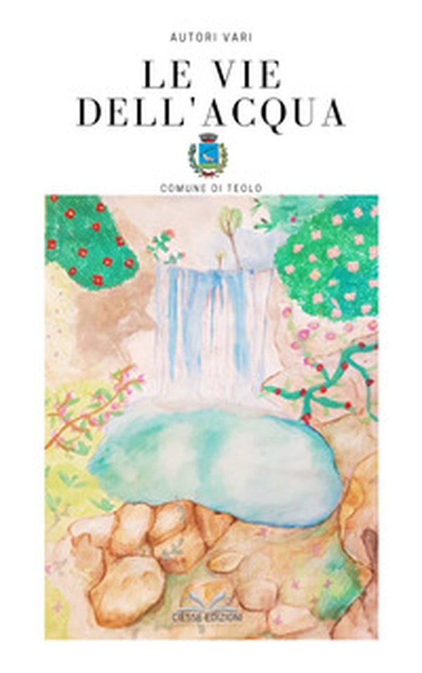 Le vie dell'acqua - Librerie.coop Le vie dell'acqua - Librerie.coop