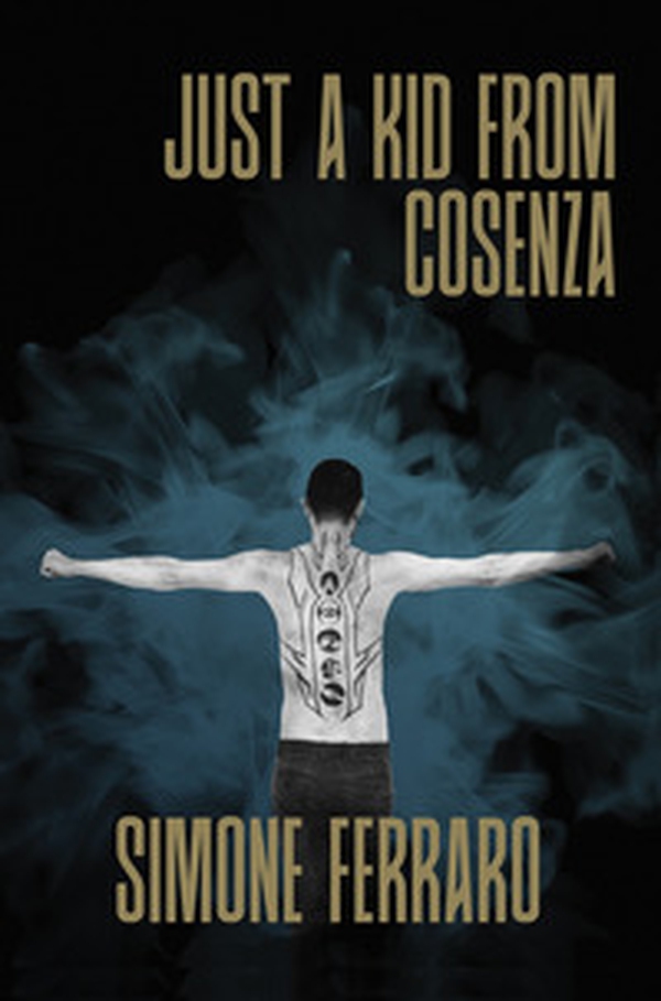 Just a kid from Cosenza - Librerie.coop Just a kid from Cosenza - Librerie.coop