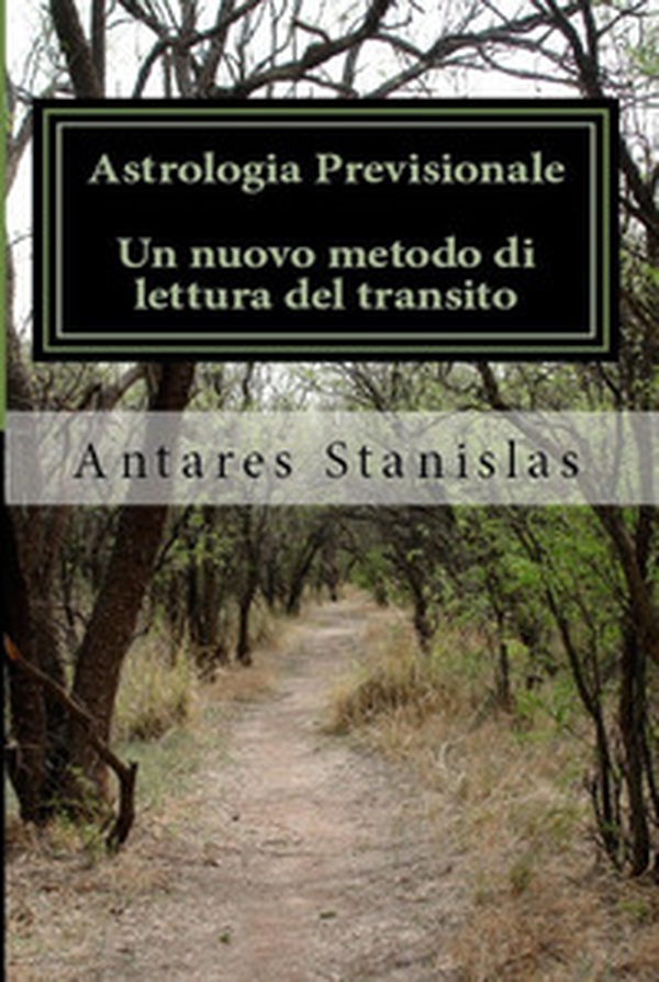Astrologia previsionale. Un nuovo metodo di lettura del transito - Librerie.coop Astrologia previsionale. Un nuovo metodo di lettura del transito - Librerie.coop