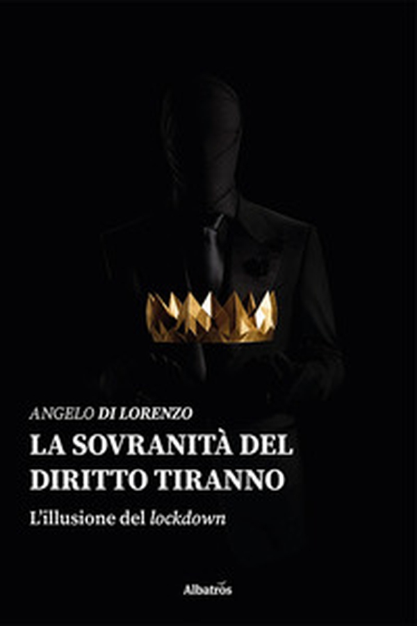 La sovranità del diritto tiranno. L'efficacia del lockdown - Librerie.coop La sovranità del diritto tiranno. L'efficacia del lockdown - Librerie.coop
