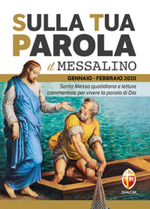 Sulla tua parola. Messalino. Santa messa quotidiana e letture commentate per vivere la parola di Dio. Gennaio-febbraio 2020 - Librerie.coop Sulla tua parola. Messalino. Santa messa quotidiana e letture commentate per vivere la parola di Dio. Gennaio-febbraio 2020 - Librerie.coop