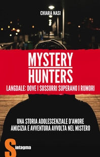 Mystery hunters. Langdale: dove i sussurri superano i rumori - Librerie.coop