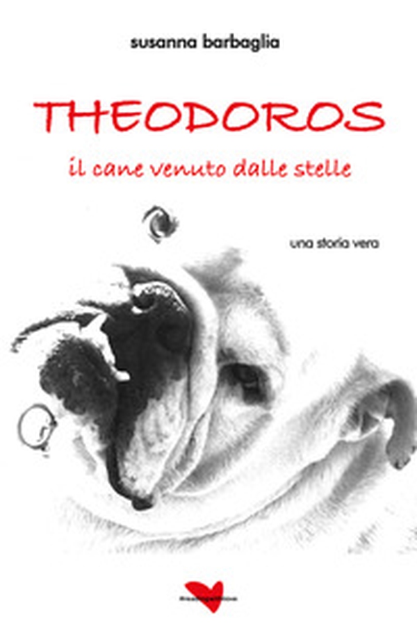 Theodoros. Il cane venuto dalle stelle - Librerie.coop Theodoros. Il cane venuto dalle stelle - Librerie.coop