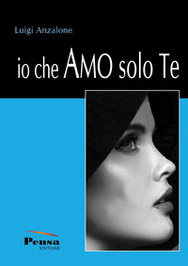 Io che amo solo te - Librerie.coop Io che amo solo te - Librerie.coop