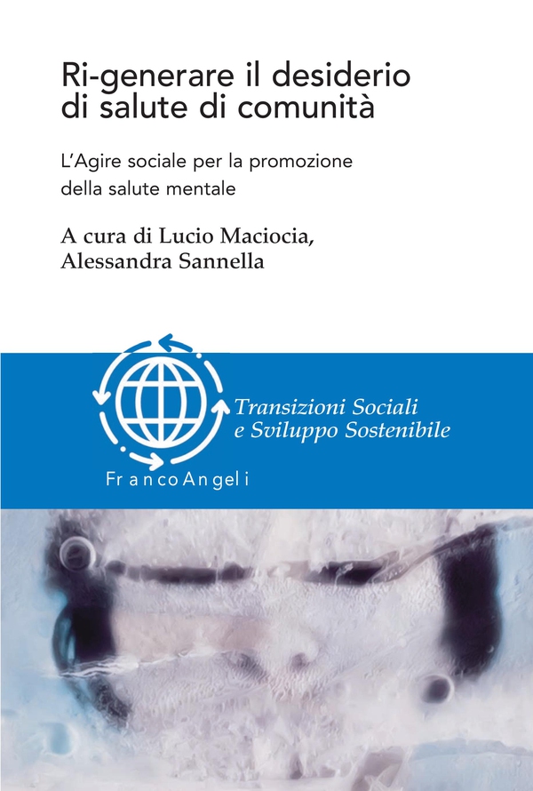 Ri-generare il desiderio di salute di comunità - Librerie.coop Ri-generare il desiderio di salute di comunità - Librerie.coop