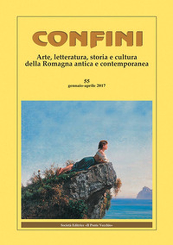 Confini. Arte, letteratura, storia e cultura della Romagna antica e contemporanea - Librerie.coop Confini. Arte, letteratura, storia e cultura della Romagna antica e contemporanea - Librerie.coop