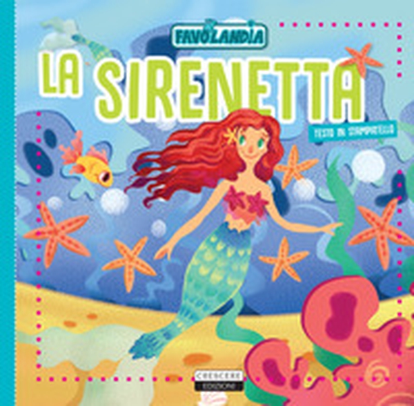 La sirenetta. Ediz. in stampatello - Librerie.coop La sirenetta. Ediz. in stampatello - Librerie.coop
