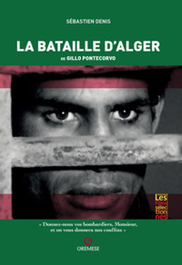 La «Bataille d'Alger» de Gillo Pontecorvo - Librerie.coop La «Bataille d'Alger» de Gillo Pontecorvo - Librerie.coop