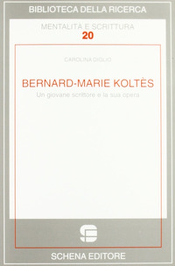 Bernard-Marie Koltès. Un giovane scrittore e la sua opera - Librerie.coop Bernard-Marie Koltès. Un giovane scrittore e la sua opera - Librerie.coop