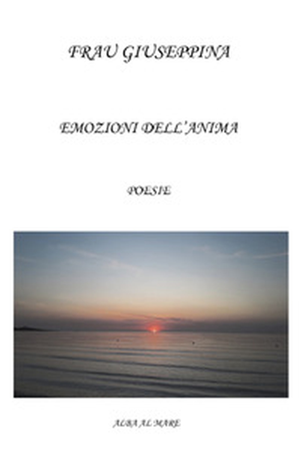 Emozioni dell'anima - Librerie.coop Emozioni dell'anima - Librerie.coop
