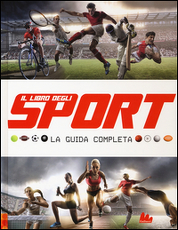 Il libro degli sport. La guida completa - Librerie.coop Il libro degli sport. La guida completa - Librerie.coop