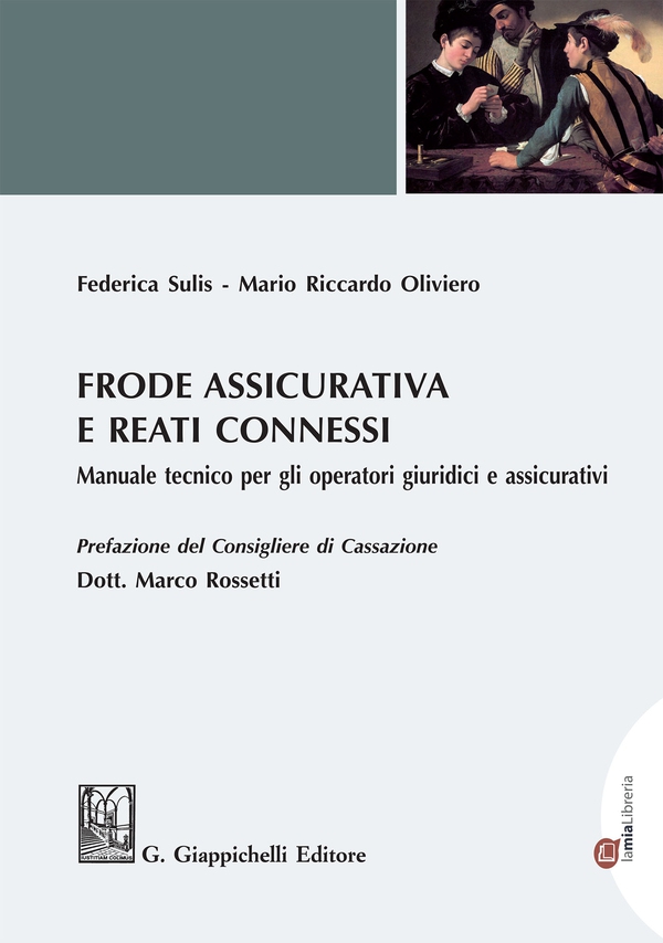 Frode assicurativa e reati connessi - e-Pub - Librerie.coop Frode assicurativa e reati connessi - e-Pub - Librerie.coop