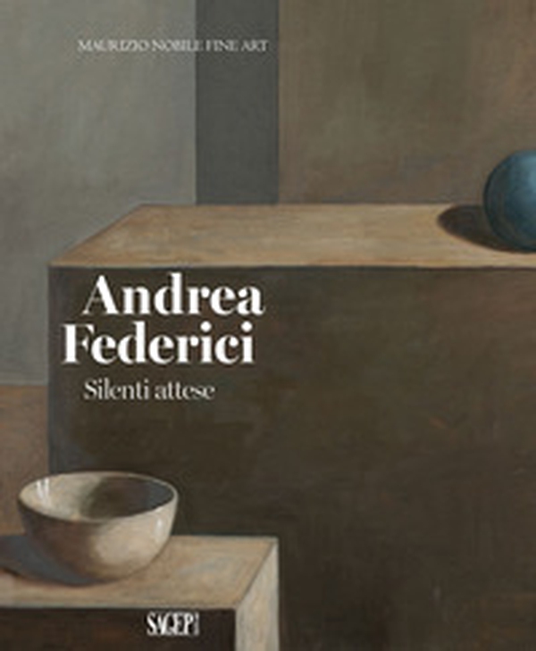 Andrea Federici. Silenti attese - Librerie.coop Andrea Federici. Silenti attese - Librerie.coop