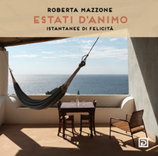 Estati d'animo. Istantanee di felicità - Librerie.coop Estati d'animo. Istantanee di felicità - Librerie.coop