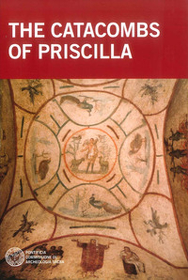 The catacombs of Priscilla - Librerie.coop The catacombs of Priscilla - Librerie.coop