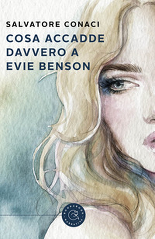 Cosa accadde davvero a Evie Benson - Librerie.coop Cosa accadde davvero a Evie Benson - Librerie.coop