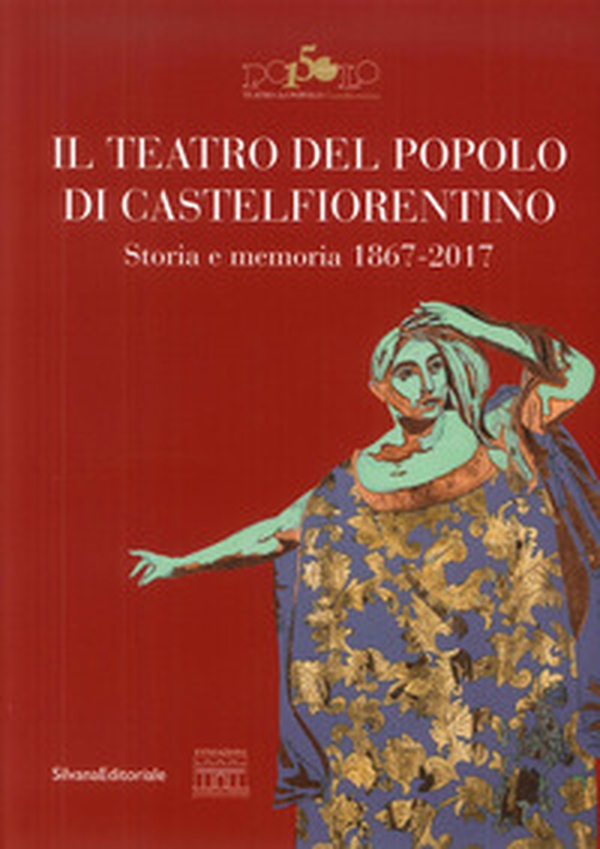 Il teatro del popolo di Castelfiorentino - Librerie.coop Il teatro del popolo di Castelfiorentino - Librerie.coop