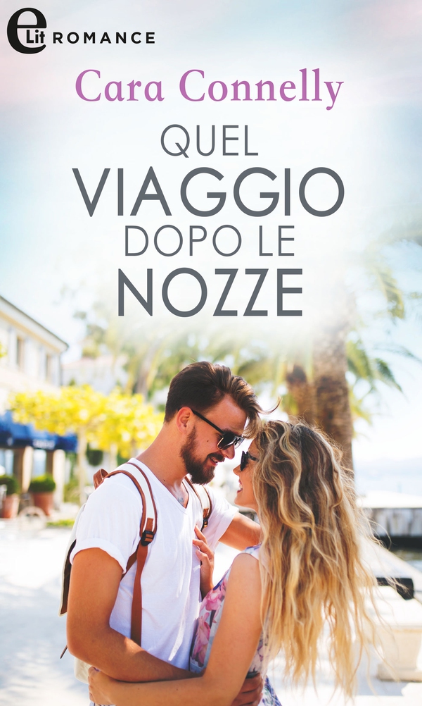 Quel viaggio dopo le nozze (eLit) - Librerie.coop Quel viaggio dopo le nozze (eLit) - Librerie.coop