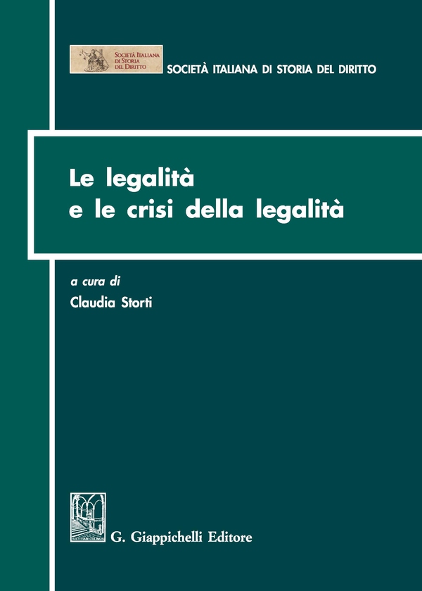 Le legalità e le crisi della legalità - Librerie.coop Le legalità e le crisi della legalità - Librerie.coop