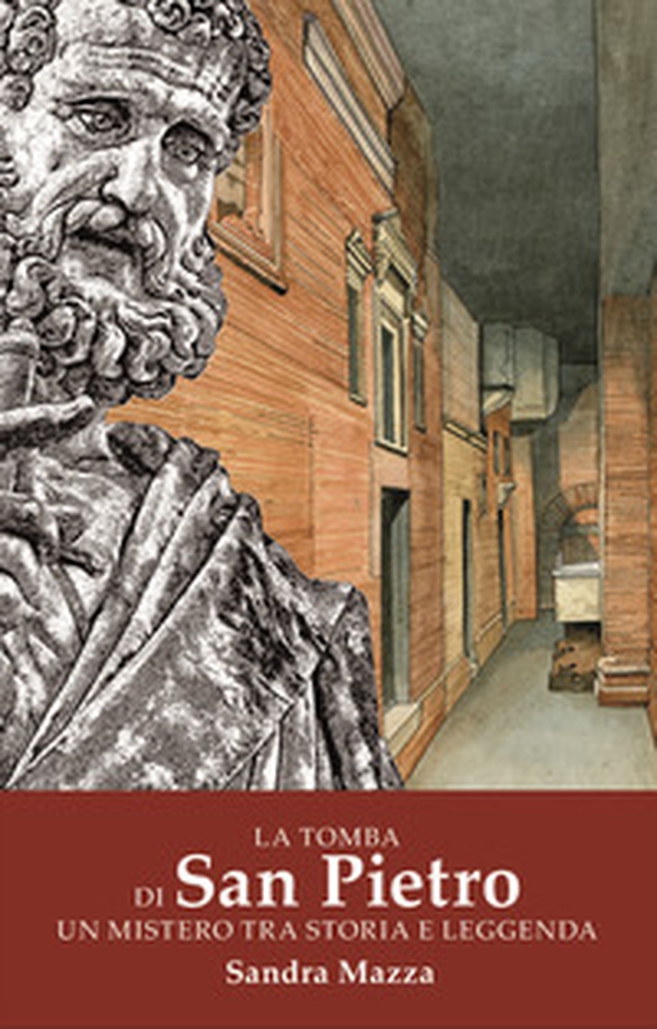 la tomba di San Pietro. Un mistero tra storia e leggenda - Librerie.coop la tomba di San Pietro. Un mistero tra storia e leggenda - Librerie.coop