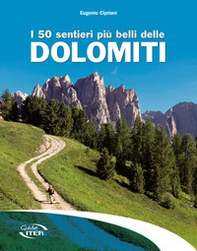 I 50 sentieri più belli delle Dolomiti - Librerie.coop