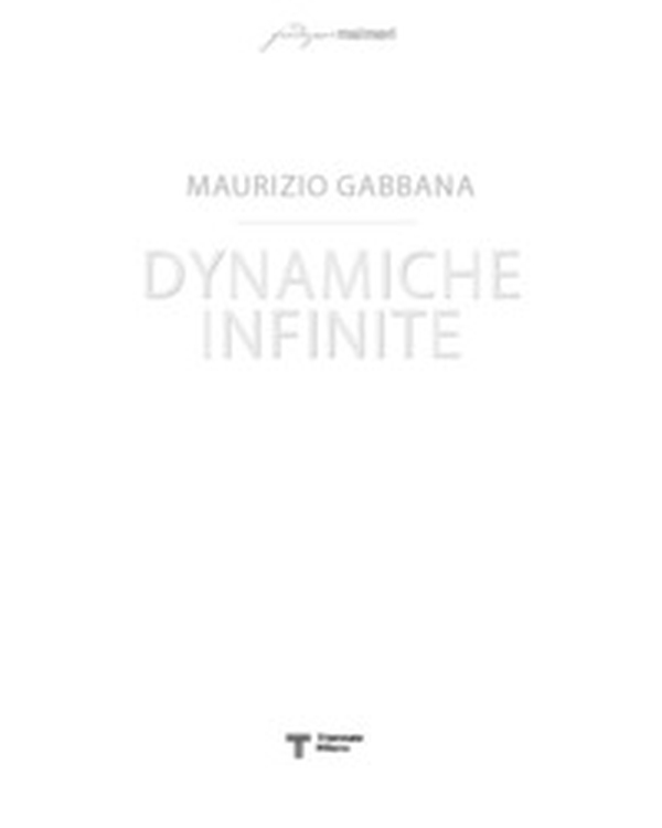 Dynamiche infinite. Ediz. italiana e inglese - Librerie.coop Dynamiche infinite. Ediz. italiana e inglese - Librerie.coop