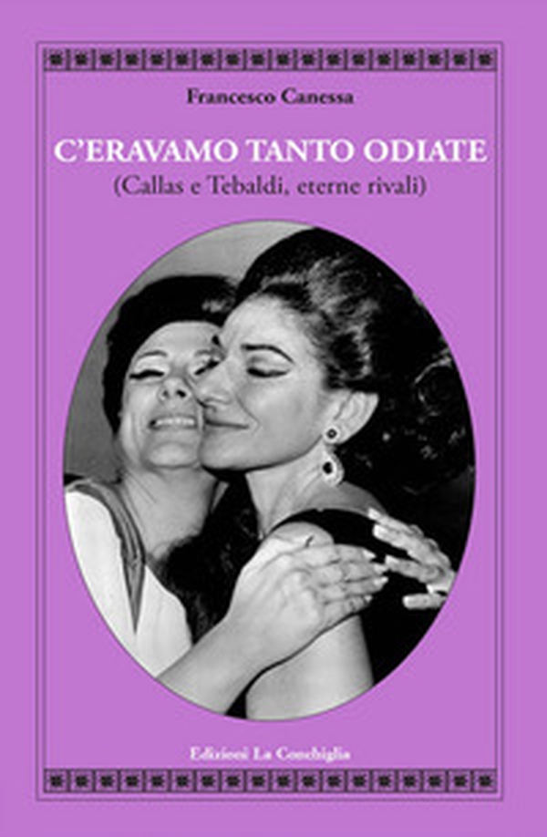 C'eravamo tanto odiate (Callas e Tebaldi, eterne rivali) - Librerie.coop C'eravamo tanto odiate (Callas e Tebaldi, eterne rivali) - Librerie.coop