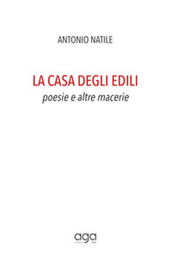 La casa degli edili. Poesie e altre macerie - Librerie.coop La casa degli edili. Poesie e altre macerie - Librerie.coop