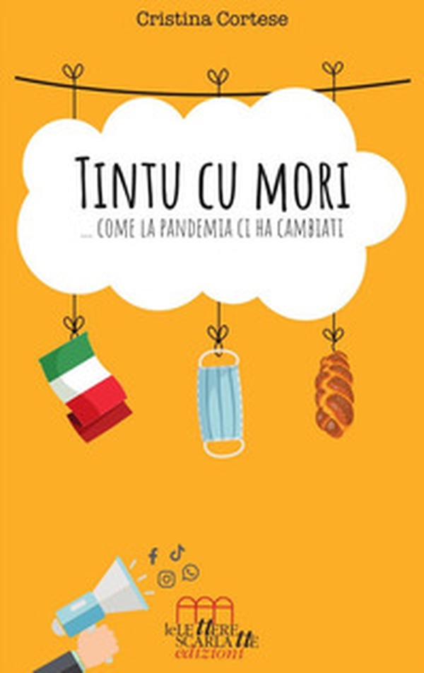 Tintu cu mori... Come la pandemia ci ha cambiati - Librerie.coop Tintu cu mori... Come la pandemia ci ha cambiati - Librerie.coop