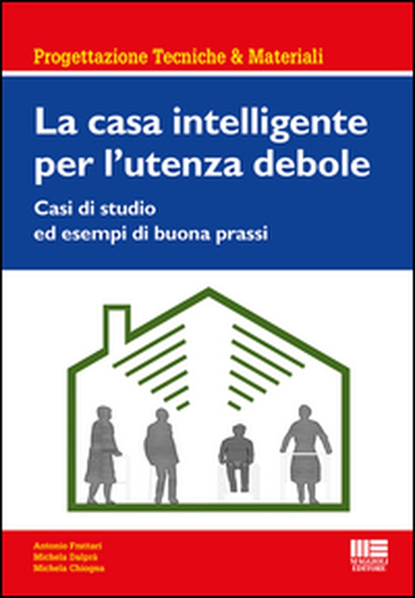La casa intelligente per l'utente debole - Librerie.coop La casa intelligente per l'utente debole - Librerie.coop