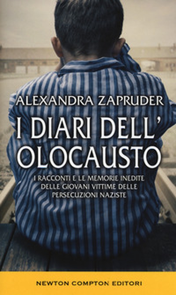 I diari dell'olocausto. I racconti e le memorie inedite delle giovani vittime delle persecuzioni naziste - Librerie.coop I diari dell'olocausto. I racconti e le memorie inedite delle giovani vittime delle persecuzioni naziste - Librerie.coop