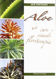 Aloe. Usi cure rimedi floriterapia - Librerie.coop