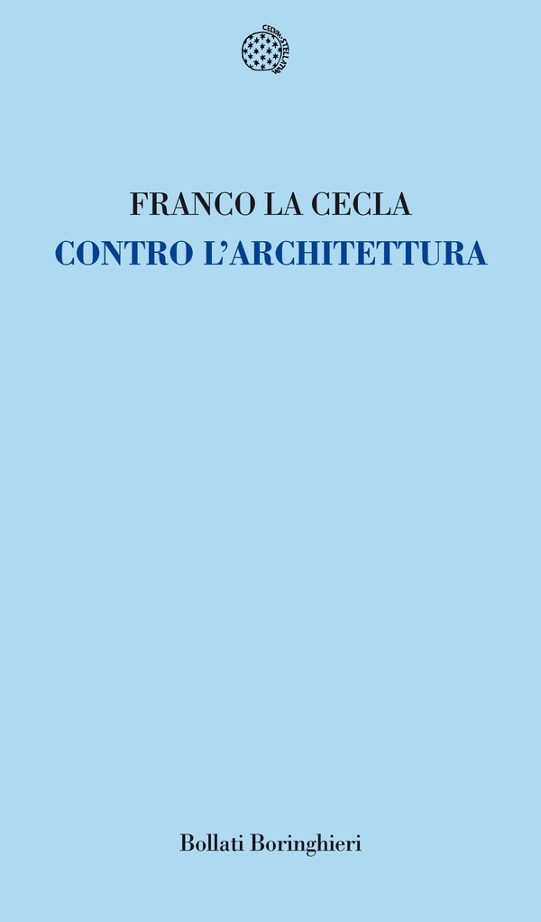 Contro l'architettura - Librerie.coop Contro l'architettura - Librerie.coop