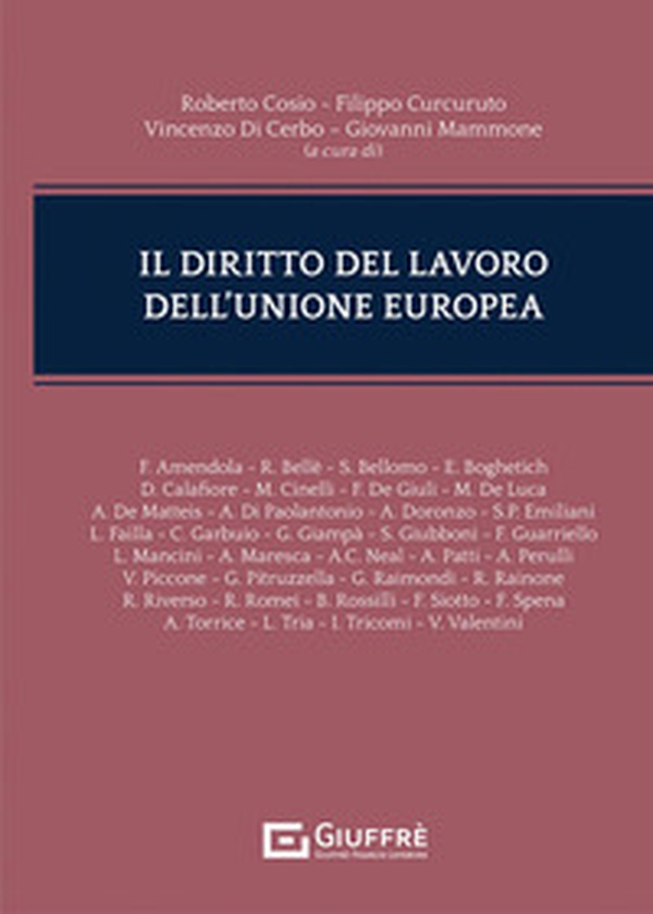 Il diritto del lavoro dell'Unione Europea - Librerie.coop Il diritto del lavoro dell'Unione Europea - Librerie.coop