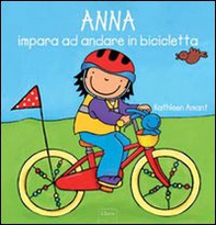 Anna impara ad andare in bicicletta - Librerie.coop