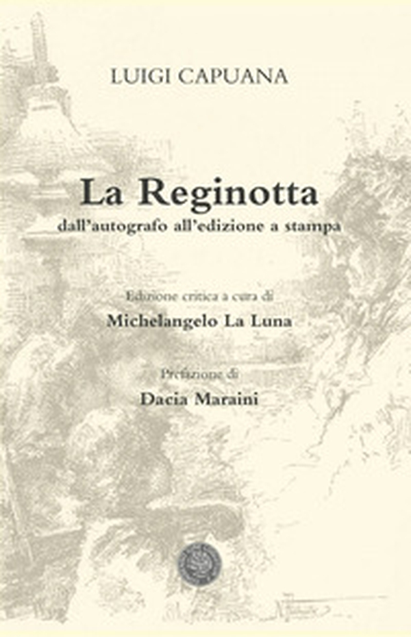 La Reginotta. Dall'autografo all'edizione a stampa - Librerie.coop La Reginotta. Dall'autografo all'edizione a stampa - Librerie.coop