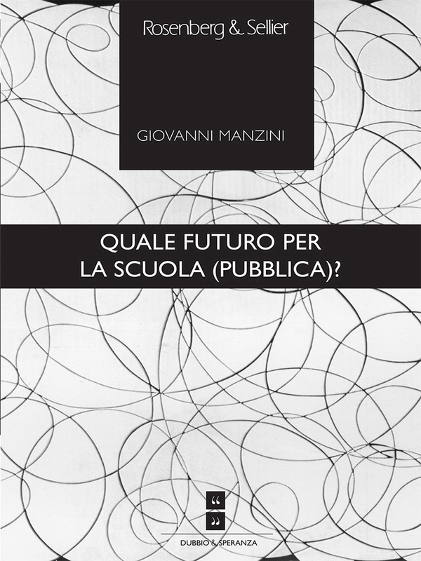 Quale futuro per la scuola (pubblica)? - Librerie.coop Quale futuro per la scuola (pubblica)? - Librerie.coop