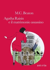 Agatha Raisin e il matrimonio assassino - Librerie.coop