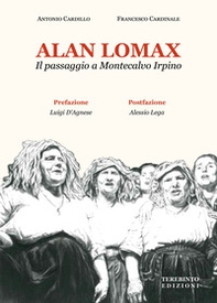 Alan Lomax. Il passaggio a Montecalvo Irpino - Librerie.coop